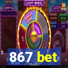 867 bet